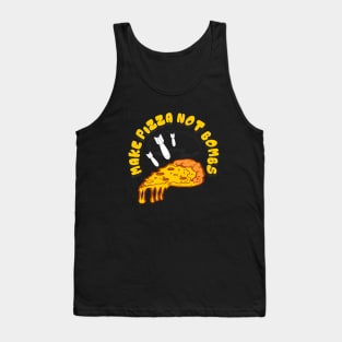 Make Pizza Not Bombs by Basement Mastermind Tank Top